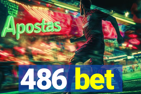 486 bet